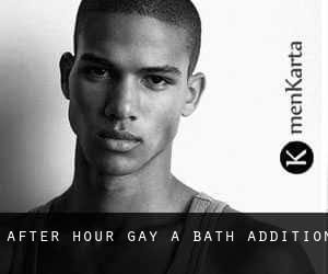 After Hour Gay a Bath Addition