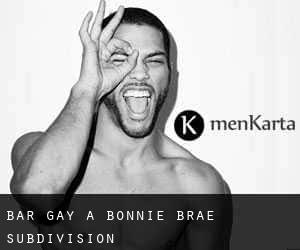 Bar Gay a Bonnie Brae Subdivision
