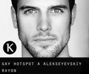 Gay Hotspot a Alekseyevskiy Rayon