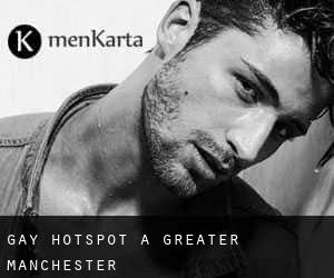 Gay Hotspot a Greater Manchester